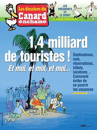 1,4 milliard de touristes ! Et moi, et moi, et moi... n° 152 - Juillet 2019